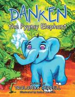 Danken the Pygmy Elephant 1524620408 Book Cover