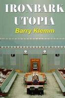 Ironbark Utopia 1389267539 Book Cover