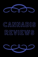 Cannabis Reviews: A Cannabis Logbook for Keeping Track of Different Strains, Their Effects, Symptoms Relieved and Ratings. 1652903062 Book Cover