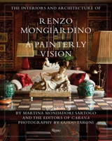 The Interiors and Architecture of Renzo Mongiardino: A Painterly Vision 0847860299 Book Cover