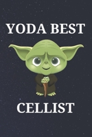 Yoda Best Cellist: Unique Appreciation Gift with Beautiful Design and a Premium Matte Softcover B083XWM1ZP Book Cover