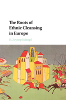 The Roots of Ethnic Cleansing in Europe 1107135869 Book Cover