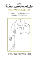 Los votos matrimoniales en 5 pasos fáciles: Y otros consejos útiles para la ceremonia 0999214357 Book Cover