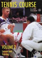 Tennis Course Vol. 2: Lessons & Training 0764114867 Book Cover