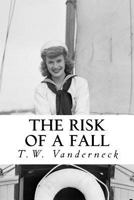 The Risk of a Fall 1477561757 Book Cover