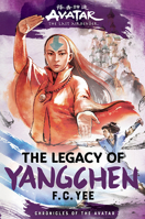 Avatar, the Last Airbender: The Legacy of Yangchen (Chronicles of the Avatar Book 4) 1419756796 Book Cover
