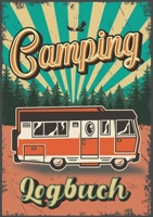Camping Logbuch: Reisetagebuch für Reisen im Camper, Wohnmobil oder Zelt 3753423076 Book Cover