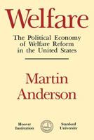 Welfare : The Political Economy of Welfare Reform in the United States 0817968113 Book Cover