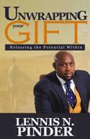Unwrapping your Gift: Releasing the potential within 1547006307 Book Cover