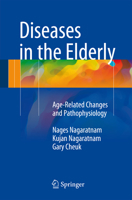 Diseases in the Elderly: Age-Related Changes and Pathophysiology 3319257854 Book Cover