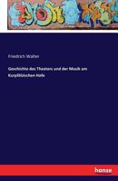 Geschichte Des Theaters Und Der Musik Am Kurpfalzischen Hofe 1178796604 Book Cover