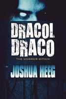 Dracol Draco: The Horror Within 1451238800 Book Cover