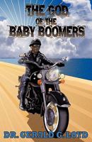 The God Of The Baby Boomers 1607919141 Book Cover