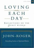 Loving Each Day: Reflections on the Spirit Within (Loving Each Day series) 0914829262 Book Cover