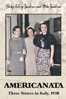 Americanata: Three Sisters in Italy, 1938 1961624508 Book Cover