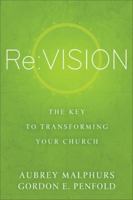 RE: Vision: The Key to Transforming Your Church 0801016827 Book Cover