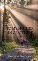 To My Mother, In Gratitude B0BBR15FNL Book Cover