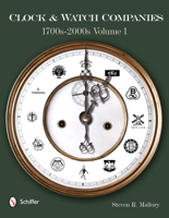 Clock and Watch Companies 1700s-2000s 0764337424 Book Cover