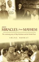 More Miracles from Mayhem: The Continuing Story of May Nicholson and the Presal Trust 1845504496 Book Cover
