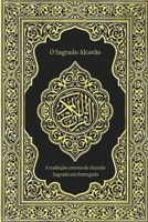 O Sagrado Alcorão: A tradução correta do Alcorão Sagrado em Português B09XZD3LPP Book Cover