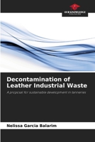 Decontamination of Leather Industrial Waste 6207408306 Book Cover