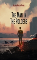 The Man In The Polders B09RGYCZCR Book Cover