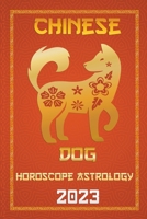 Dog Chinese Horoscope 2023 B0BN37NWFW Book Cover