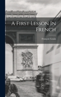 A First Lesson In French 101686230X Book Cover