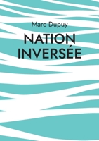 Nation inversée: Nom de code Humanity (French Edition) 2322571091 Book Cover
