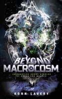 Beyond the Macrocosm: Interactive Short Stories of Dread and Wonder 1990542042 Book Cover