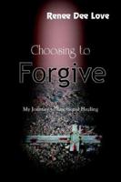 Choosing to Forgive 1420845462 Book Cover