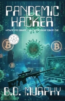 Pandemic Hacker: Hacking and Surviving a blackmail group during COVID B0FTVYVR2Z Book Cover
