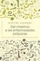 Del intestino a las enfermedades psi´quicas / From the Intestine to Mental Illnesses 8491114386 Book Cover