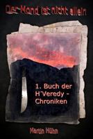Der Mond Ist Nicht Allein: 1. Buch Der H�veredy Chroniken 1796812293 Book Cover