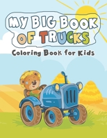 My Big Book of Trucks: Coloring Book for Kids B096TN9RWJ Book Cover