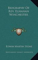 Biography of Rev. Elhanan Winchester 1432531271 Book Cover