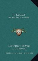 Il Mago: Arcane Fantasie (1906) 1161204466 Book Cover