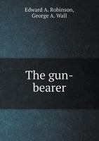 The Gun-Bearer 0530716534 Book Cover