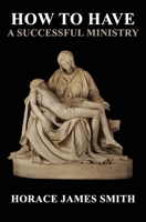 How To Have A Successful Ministry 1499700741 Book Cover