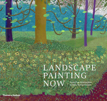 Landscape Painting Now: From Pop Abstraction to New Romanticism /anglais 0500239940 Book Cover