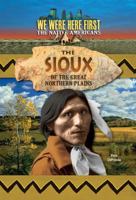 The Sioux of the Great Northern Plains 1624690750 Book Cover