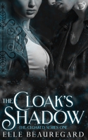 The Cloak's Shadow (The Cloaked Series) B08JF5HSCH Book Cover