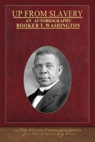 Up From Slavery and The Atlanta Compromise Speech: Illustrated Black History Collection 1952433584 Book Cover