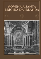 Novena a Santa Brígida da Irlanda (Portuguese Edition) B0DVTFT5QM Book Cover