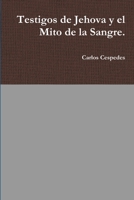Testigos de Jehova y el Mito de la Sangre. 1365115917 Book Cover