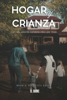 "HOGAR Y CRIANZA": Con los valores establecidos por Dios (Spanish Edition) B0DCJM8HZ9 Book Cover