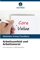 Arbeitsumfeld und Arbeitsmoral (German Edition) 6209982891 Book Cover