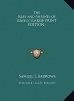 The Isles and Shrines of Greece 1241527245 Book Cover