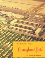 The End of the Original Disneyland Hotel 1730725422 Book Cover