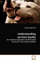 Understanding services loyalty: An empirical exploration of theoretical structure in two service markets 3639128672 Book Cover